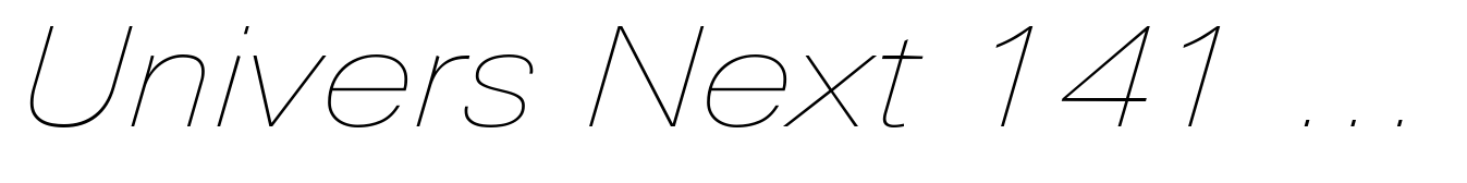 Univers Next 141 Extended Ultra Light Italic